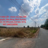 ĐẦU TƯ SINH LỜI - Chính Chủ Bán ĐẤT Long Nguyên, Bàu Bàng, Bình Dương.