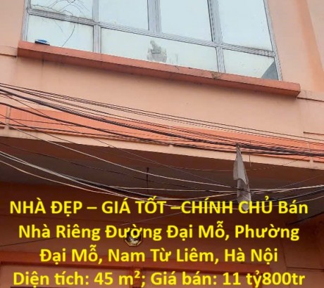 NHÀ ĐẸP – GIÁ TỐT –CHÍNH CHỦ Bán Nhà Riêng Đường Đại Mỗ, Phường Đại Mỗ, Nam Từ Liêm, Hà Nội