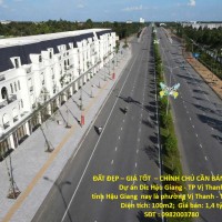ĐẤT ĐẸP – GIÁ TỐT – CHÍNH CHỦ CẦN BÁN Lk 8-38, Dự án Dic Hậu Giang - TP Vị Thanh