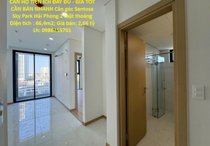 CĂN HỘ TIỆN ÍCH ĐẦY ĐỦ - GIÁ TỐT CẦN BÁN NHANH Căn góc Sentosa Sky Park Hải Phòng 2 mặt thoáng