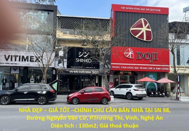 NHÀ ĐẸP – GIÁ TỐT –CHÍNH CHỦ CẦN BÁN NHÀ TẠI SN 98, Đường Nguyễn Văn Cừ, P.Trường Thi, Vinh, Nghệ An