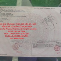 CHÍNH CHỦ CẦn BÁN 2 THỬA ĐẤT LIỀN KỀ – MẶT TIỀN QUỐC LỘ QUẢN LỘ PHỤNG HIỆP