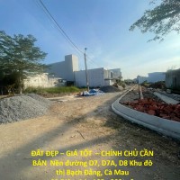 ĐẤT ĐẸP – GIÁ TỐT  – CHÍNH CHỦ CẦN BÁN  Nền đường D7, D7A, D8 Khu đô thị Bạch Đằng, Cà Mau