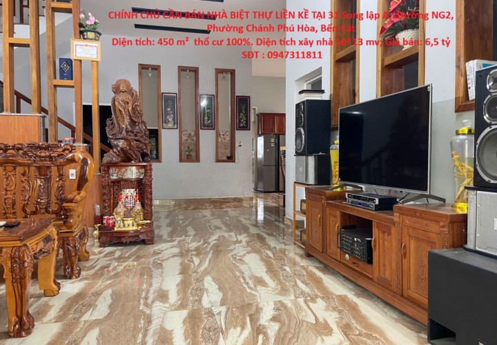 CHÍNH CHỦ CẦN BÁN NHÀ BIỆT THỰ LIỀN KỀ TẠI 31 Song lập A,  Đường NG2, Phường Chánh Phú Hòa, Bến Cát