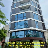 NHÀ ĐẸP- GIÁ TỐT CHÍNH CHỦ BÁN NHANH NHÀ 7 tầng có thang máy tại quận Hà Đông, Hà Nội