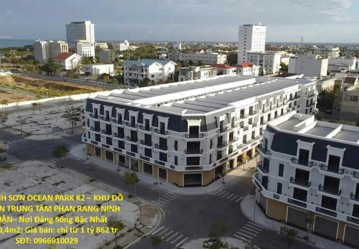 HOT BÌNH SƠN OCEAN PARK K2 – KHU ĐÔ THỊ BIỂN TRUNG TÂM PHAN RANG NINH THUẬN– Nơi Đang Sống Bậc Nhất