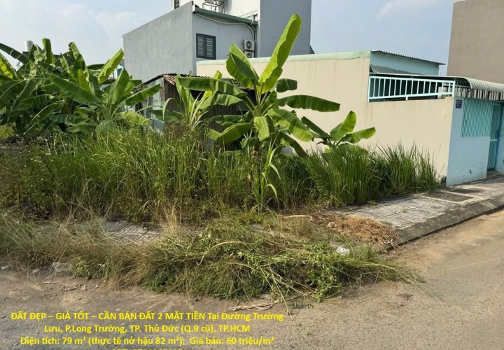 ĐẤT ĐẸP – GIÁ TỐT – CẦN BÁN ĐẤT 2 MẶT TIỀN Tại Đường Trường Lưu, P.Long Trường, TP. Thủ Đức (Q.9 cũ), TP.HCM