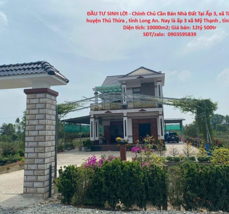 ĐẦU TƯ SINH LỜI - Chính Chủ Cần Bán Nhà Đất Tại Ấp 3, xã Tân Thành , huyện Thủ Thừa , tỉnh Long An
