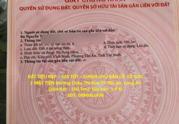 ĐẤT SIÊU ĐẸP – GIÁ TỐT – CHÍNH CHỦ BÁN LỖ  LÔ GÓC 2 MẶT TIỀN Đường Châu Thị Kim TP Tân An, Long An