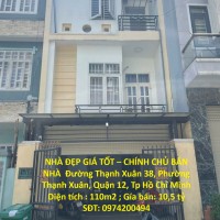 NHÀ ĐẸP GIÁ TỐT – CHÍNH CHỦ BÁN NHÀ Phường Thạnh Xuân, Quận 12, Tp Hồ Chí Minh