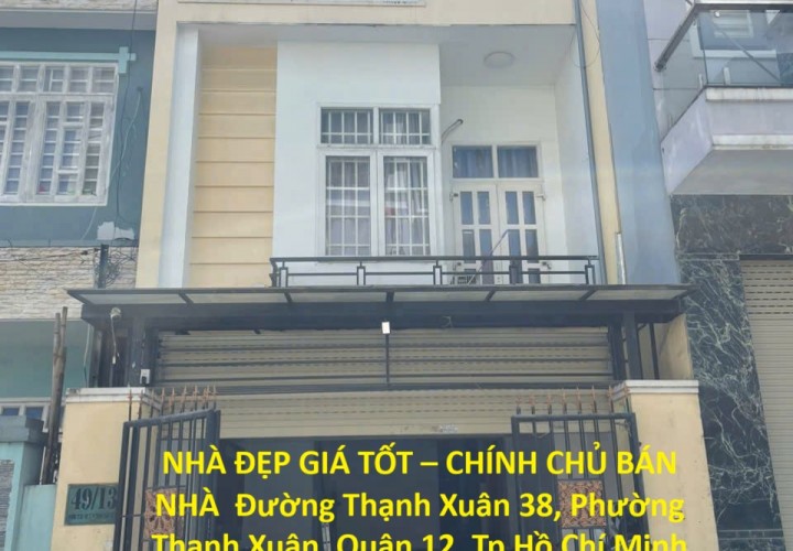 NHÀ ĐẸP GIÁ TỐT – CHÍNH CHỦ BÁN NHÀ Phường Thạnh Xuân, Quận 12, Tp Hồ Chí Minh