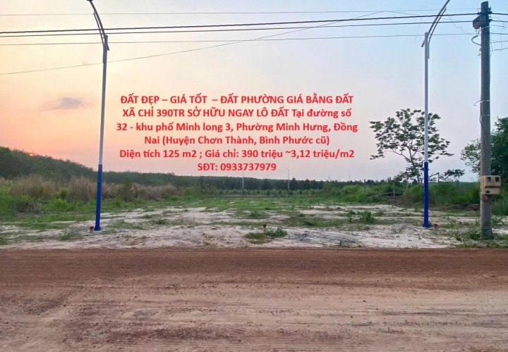 ĐẤT ĐẸP – GIÁ TỐT  – ĐẤT PHƯỜNG GIÁ BẰNG ĐẤT XÃ CHỈ 390TR SỞ HỮU NGAY LÔ ĐẤT Tại  MINH HƯNG
