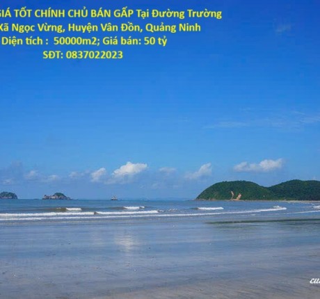 ĐẤT ĐẸP – GIÁ TỐT CHÍNH CHỦ BÁN GẤP Tại Xã Ngọc Vừng, Huyện Vân Đồn, Quảng Ninh