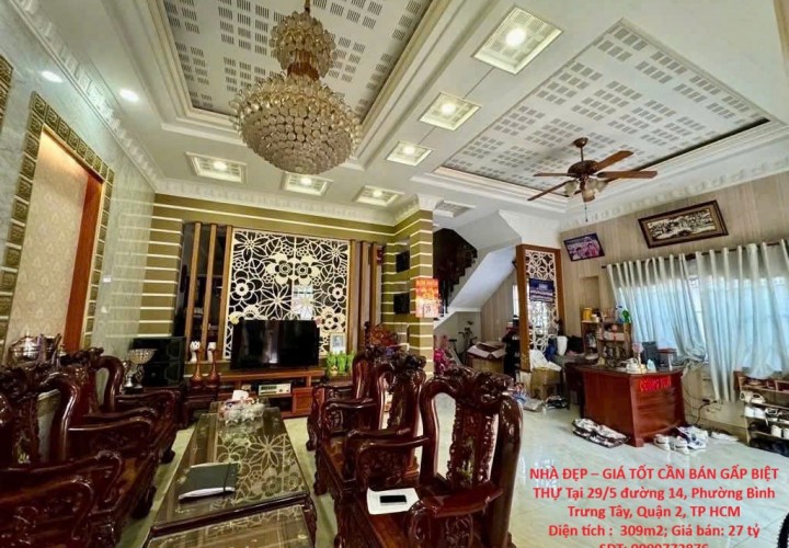 NHÀ ĐẸP – GIÁ TỐT CẦN BÁN GẤP BIỆT THỰ Tại Phường Bình Trưng Tây, Quận 2, TP HCM