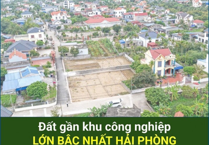 HOT ĐẤT ĐẸP- GIÁ TỐT BÁN NHANH Đất Nền Khu Công Nghiệp Tràng Duệ 3 chỉ hơn 1,2 Tỷ/lô Sổ đỏ trọn đời