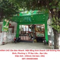 CHÍNH CHỦ Cần Bán Nhanh  Mặt Bằng Kinh Doanh  Đường Hòa Bình, Phường 1, Bạc Liêu Cũ