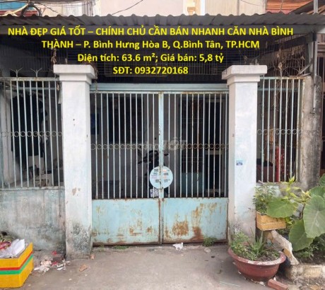NHÀ ĐẸP GIÁ TỐT – CHÍNH CHỦ CẦN BÁN NHANH CĂN NHÀ BÌNH THÀNH – P. Bình Hưng Hòa B, Q.Bình Tân, TP.HCM
