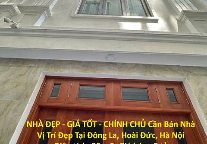 NHÀ ĐẸP - GIÁ TỐT - CHÍNH CHỦ Cần Bán Nhà Vị Trí Đẹp Tại Đông La, Hoài Đức, Hà Nội