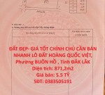ĐẤT ĐẸP- GIÁ TỐT CHÍNH CHỦ CẦN BÁN NHANH LÔ ĐẤT HOÀNG QUỐC VIỆT, Phường BUÔN HỒ , Tỉnh ĐĂK LĂK