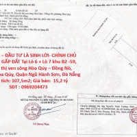 HOT HOT – ĐẦU TƯ LÀ SINH LỜI- CHÍNH CHỦ CẦN BÁN GẤP ĐẤT Tại Phường Hòa Qúy, Quận Ngũ Hành Sơn, Đà Nẵng