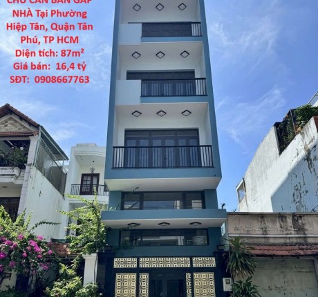 HOT HOT – ĐẦU TƯ LÀ SINH LỜI- CHÍNH CHỦ CẦN BÁN GẤP NHÀ Tại Phường Hiệp Tân, Quận Tân Phú, TP HCM