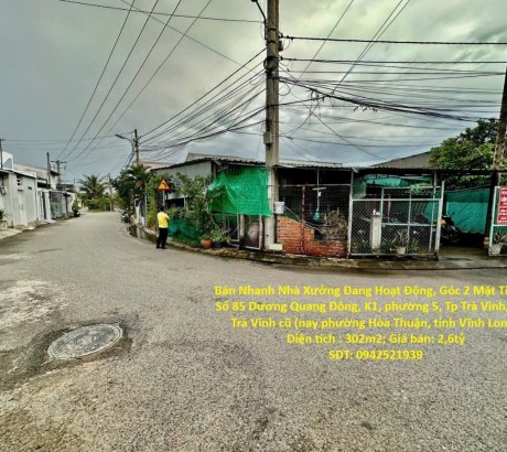 GIÁ TỐT - CHÍNH CHỦ Cần Bán Nhanh Nhà Xưởng Đang Hoạt Động, Góc 2 Mặt Tiền Tại TP Trà Vinh, Tỉnh Trà Vinh