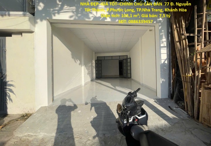 NHÀ ĐẸP–GIÁ TỐT–CHÍNH CHỦ CẦN BÁN  77 Đ. Nguyễn Tất Thành, P.Phước Long, TP.Nha Trang, Khánh Hòa