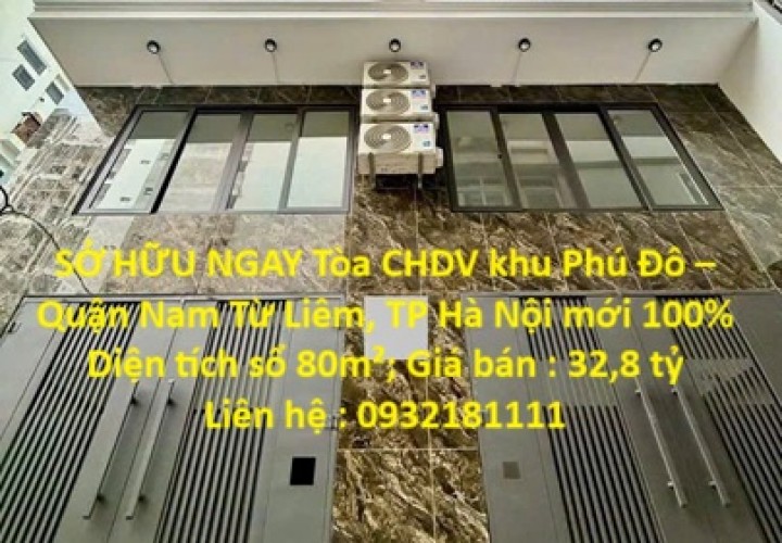 SỞ HỮU NGAY Tòa CHDV khu Phú Đô – Quận Nam Từ Liêm, TP Hà Nội mới 100%