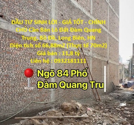 ĐẦU TƯ SINH LỜI - GIÁ TỐT - CHÍNH CHỦ Cần Bán Lô Đất Đàm Quang Trung, Bồ Đề, Long Biên, HN