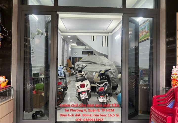 CHÍNH CHỦ CẦN BÁN NHÀ MẶT TIỀN Tại Phường 4, Quận 8, TP HCM