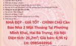 NHÀ ĐẸP - GIÁ TỐT - CHÍNH CHỦ Cần Bán Nhà 2 Mặt Thoáng Tại Phường Minh Khai, Hai Bà Trưng, Hà Nội