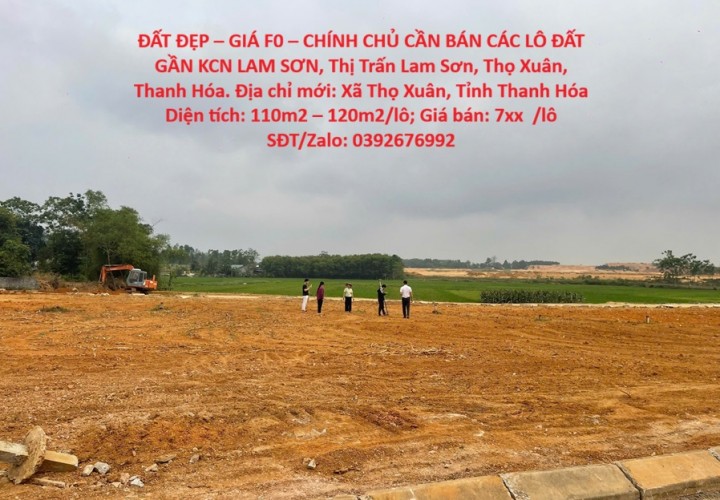 ĐẤT ĐẸP – GIÁ F0 – CHÍNH CHỦ CẦN BÁN CÁC LÔ ĐẤT GẦN KCN LAM SƠN, Thị Trấn Lam Sơn, Thọ Xuân, Thanh Hóa