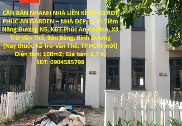 CẦN BÁN NHANH NHÀ LIỀN KỀ B2-33 KĐT PHÚC AN GARDEN – NHÀ ĐẸP, Vị Trí Tiềm Năng huyện Bàu Bàng