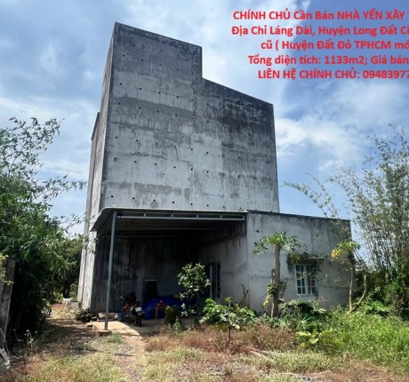 CHÍNH CHỦ Cần Bán NHÀ YẾN XÂY 7 NĂM - Địa Chỉ Láng Dài, Huyện Long Đất Cũ, Bà Rịa cũ