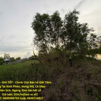 ĐẤT ĐẸP - GIÁ TỐT - Chính Chủ Bán Lô Đất Tiềm Năng Tại Kinh Phèn, Hưng Mỹ, Cà Mau