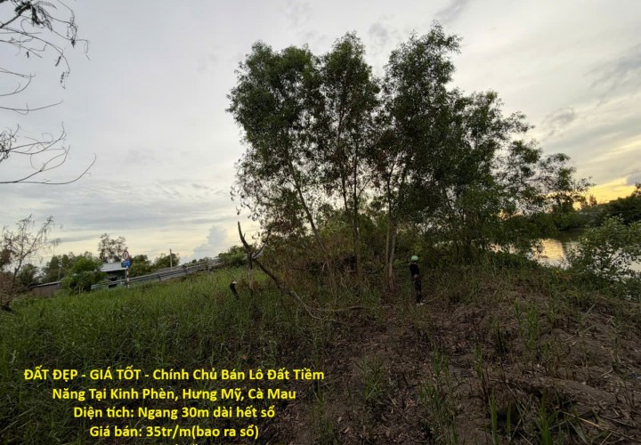 ĐẤT ĐẸP - GIÁ TỐT - Chính Chủ Bán Lô Đất Tiềm Năng Tại Kinh Phèn, Hưng Mỹ, Cà Mau