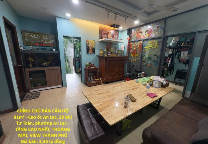 CHÍNH CHỦ BÁN CĂN HỘ 81m² – Cao Ốc An Lạc - TẦNG CAO NHẤT, THOÁNG MÁT, VIEW THÀNH PHỐ
