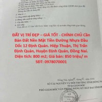 ĐẤT VỊ TRÍ ĐẸP – GIÁ TỐT - CHÍNH CHỦ Cần Bán Đất Nền Mặt Tiền Đường Nhựa Đầu Dốc 12 Định Quán.