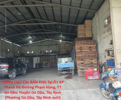 CHÍNH CHỦ Cần BÁN KHO Tại Ô1 KP Thanh Hà Đường Phạm Hùng, TT Gò Dầu, Huyện Gò Dầu, Tây Ninh