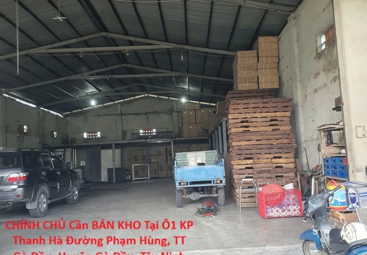 CHÍNH CHỦ Cần BÁN KHO Tại Ô1 KP Thanh Hà Đường Phạm Hùng, TT Gò Dầu, Huyện Gò Dầu, Tây Ninh