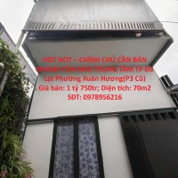 HOT HOT – CHÍNH CHỦ CẦN BÁN NHANH CĂN NHÀ TRUNG TÂM TP Đà Lạt PHường Xuân Hương(P3 Cũ)