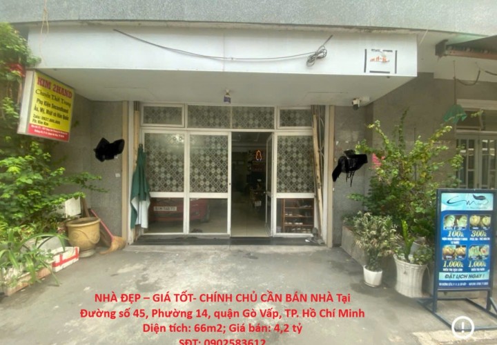 NHÀ ĐẸP – GIÁ TỐT- CHÍNH CHỦ CẦN BÁN NHÀ Tại Đường số 45, Phường 14, quận Gò Vấp, TP. Hồ Chí Minh