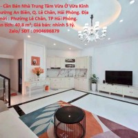 NHÀ ĐẸP - Cần Bán Nhà Trung Tâm Vừa Ở Vừa Kinh Doanh Phường An Biên, Q. Lê Chân, Hải Phòng.