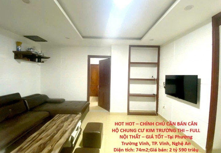 HOT HOT – CHÍNH CHỦ CẦN BÁN CĂN HỘ CHUNG CƯ KIM TRƯỜNG THI – FULL NỘI THẤT – GIÁ TỐT –Tại P.Trường Vinh, TP. Vinh, Nghệ An