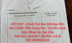 HOT HOT - Chính Chủ Bán Đất Đẹp Nền Góc 2 MẶT TIỀN Trung Tâm Xã Gành Hào – 154,9m² – Sổ Hồng Riêng – Giá Tốt Đầu Tư