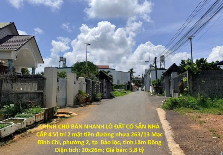 CHÍNH CHỦ BÁN NHANH LÔ ĐẤT CÓ SẮN NHÀ CẤP 4 Vị trí 2 mặt tiền đường nhựa tp Bảo Lộc tỉnh Lâm Đồng