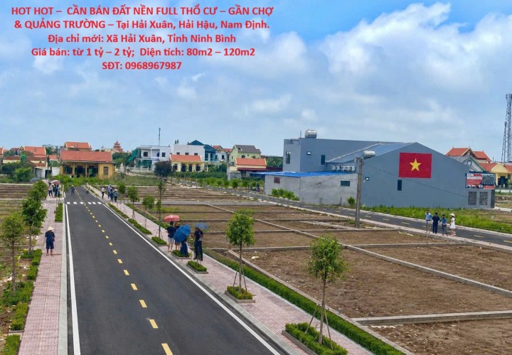 HOT HOT –  CẦN BÁN ĐẤT NỀN FULL THỔ CƯ – GẦN CHỢ & QUẢNG TRƯỜNG – Tại Hải Xuân, Hải Hậu, Nam Định