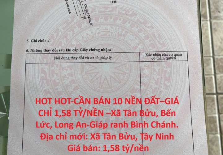 HOT HOT-CẦN BÁN 10 NỀN ĐẤT–GIÁ CHỈ 1,58 TỶ/NỀN –Xã Tân Bửu, Bến Lức, Long An-Giáp ranh Bình Chánh