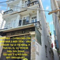 HOT HOT – CHÍNH CHỦ CẦN BÁN NHÀ 2 MẶT TIỀN – VÀO Ở NGAY–Tại Lê Thị Riêng, P. Thới An, Q. 12, TP.HCM