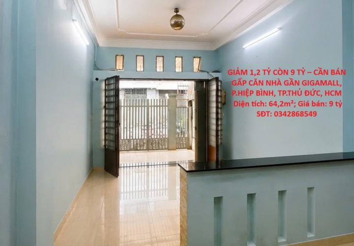 GIẢM 1,2 TỶ CÒN 9 TỶ – CẦN BÁN GẤP CĂN NHÀ GẦN GIGAMALL, P.HIỆP BÌNH, TP.THỦ ĐỨC, HCM